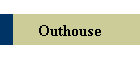 Outhouse