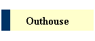Outhouse